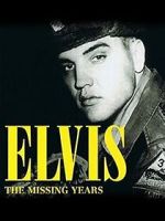 Watch Elvis: The Missing Years Moviesjoy