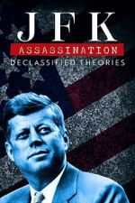 Watch JFK Assassination: Declassified Theories Moviesjoy