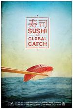 Watch Sushi: The Global Catch Moviesjoy
