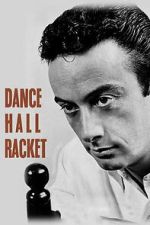 Watch Dance Hall Racket Moviesjoy