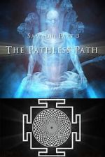 Watch Samadhi Part 3: The Pathless Path Moviesjoy