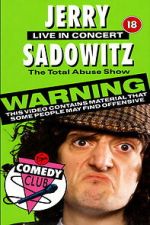 Watch Jerry Sadowitz - Total Abuse Show Moviesjoy