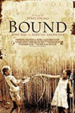 Watch Bound: Africans versus African Americans Moviesjoy