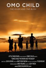 Watch Omo Child: The River and the Bush Moviesjoy