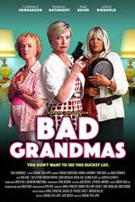 Watch Bad Grandmas Moviesjoy