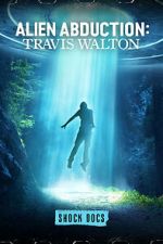 Watch Alien Abduction: Travis Walton Moviesjoy