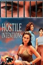 Watch Hostile Intentions Moviesjoy