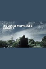 Watch The Disclosure President Moviesjoy