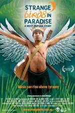 Watch Strange Birds in Paradise A West Papuan Story Moviesjoy