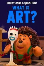 Watch Forky Asks a Question: What Is Art? Moviesjoy