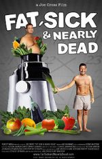 Watch Fat, Sick & Nearly Dead Moviesjoy