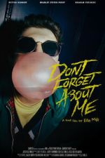 Watch Don\'t Forget About Me Moviesjoy