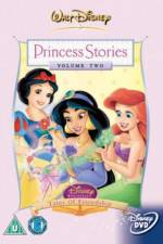 Watch Disney Princess Stories Volume Two Tales of Friendship Moviesjoy
