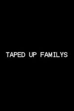 Watch Taped Up Familys Moviesjoy