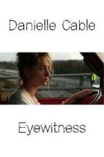 Watch Danielle Cable: Eyewitness Moviesjoy