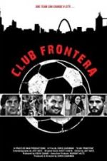 Watch Club Frontera Moviesjoy