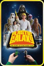 Watch Plastic Galaxy: The Story of Star Wars Toys Moviesjoy