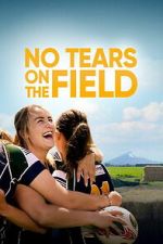 Watch No Tears on the Field Moviesjoy