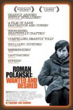 Watch Roman Polanski: Wanted and Desired Moviesjoy