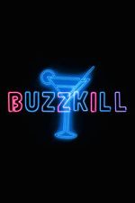 Watch Buzzkill Moviesjoy
