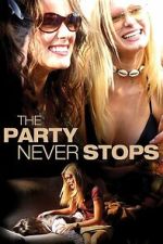 Watch The Party Never Stops: Diary of a Binge Drinker Moviesjoy