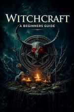 Watch Witchcraft: A Beginners Guide Moviesjoy