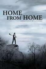 Watch Home from Home – Chronicle of a Vision Moviesjoy