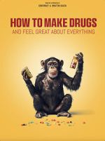 Watch How to Make Drugs and Feel Great About Everything Moviesjoy