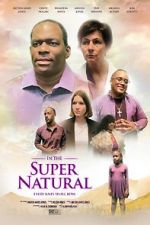 Watch In the Super Natural Moviesjoy