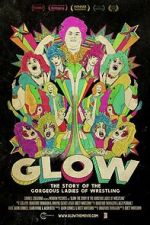 Watch GLOW: The Story of The Gorgeous Ladies of Wrestling Moviesjoy