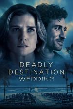 Watch Deadly Destination Wedding Moviesjoy