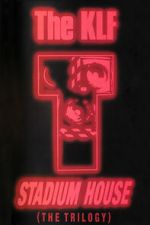 Watch The KLF: Stadium House Moviesjoy