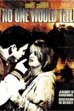 Watch No One Would Tell Moviesjoy