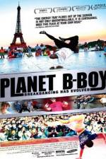 Watch Planet B-Boy Moviesjoy