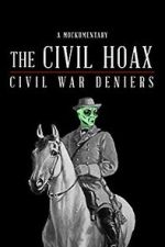 Watch The Civil Hoax: Civil War Deniers Moviesjoy