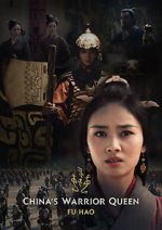 Watch China\'s Warrior Queen - Fu Hao (TV Special 2022) Moviesjoy