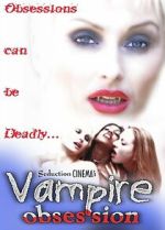 Watch Vampire Obsession Moviesjoy