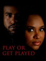 Watch Play or Get Played Moviesjoy