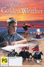Watch The End of the Golden Weather Moviesjoy