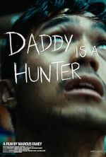 Watch Daddy Is A Hunter Moviesjoy