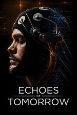 Watch Echoes of Tomorrow Moviesjoy