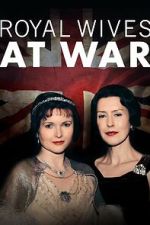 Watch Royal Wives at War Moviesjoy