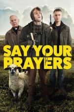 Watch Say Your Prayers Moviesjoy