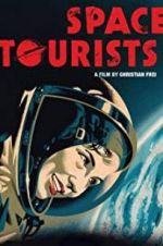 Watch Space Tourists Moviesjoy