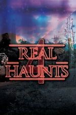Watch Real Haunts 4 Moviesjoy