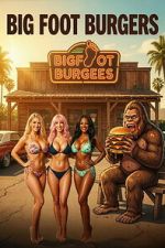 Watch Big Foot Burgers Moviesjoy