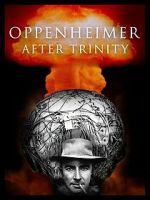 Watch Oppenheimer After Trinity Moviesjoy