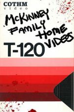 Watch The McKinney Family Home Videos Moviesjoy