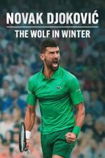 Watch Novak Djokovic: The Wolf in Winter Moviesjoy