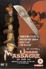 Watch Urban Massacre Moviesjoy